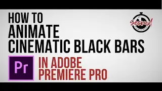 How to Animate Cinematic Black Bars in Adobe Premiere Pro