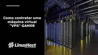 [LINUHOST] - Como contratar uma máquina virtual "VPS" gamer