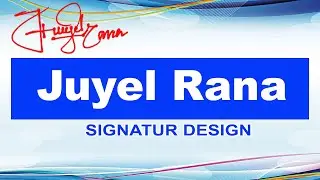 Signature design. Juyel Rana. name Signature Style. জুয়েল রানা ।। Signature Design.