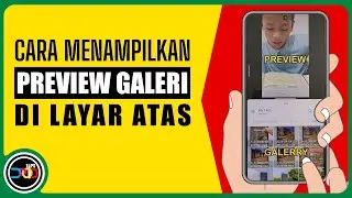 Cara Preview Foto/Video Tanpa Menekan Tombol Kembali pakai Fitur Split Screen