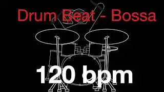 120 bpm - Drum Beat - Bossa