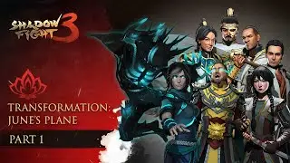 Shadow Fight 3: Transformation: June's Plane Walkthrough Part 1