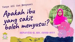Apakah Ibu yang Sakit Boleh Menyusui?