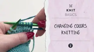 How to Join New Yarn & Change Colors in Knitting | Beginner Tutorial