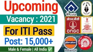 Upcoming Vacancy 2021 For ITI Candidate| ITI Apprentice Vacancy 2021| ITI Govt Jobs Vacancy 2021|