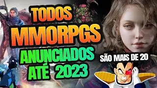 DESCUBRA TODOS MMORPGS ANUNCIADOS ATÉ 2023 (Maio)
