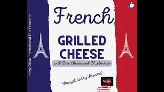 French Grilled Cheese 0