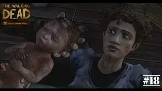 The Walking Dead►Сезон 2►Эпизод 4►РОДЫ►#18