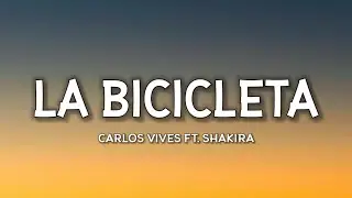 Carlos Vives, Shakira - La Bicicleta (Lyrics) [TikTok Song]