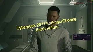 Cyberpunk 2077 Last Mission / Endings/Choose Return To Earth/Street kid