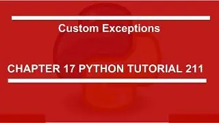Custom Exception :   Python tutorial 211