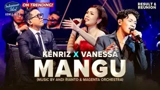 KENRIZ X VANESSA ZEE X ANDI RIANTO - MANGU (Fourtwnty) - RESULT & REUNION - Indonesian Idol 2025