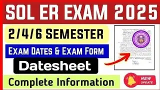 SOL ER Exam 2025: 2nd/4th/6th Semester- Exam Form, Datesheet Etc | Du Sol 2/4/6 Exam Dates 2025