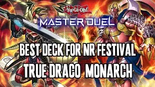 BEST DECK FOR N/R FESTIVAL !! TRUE DRACO MONARCH !! Yu-Gi-Oh! Master Duel [Deck Profile & Gameplay]