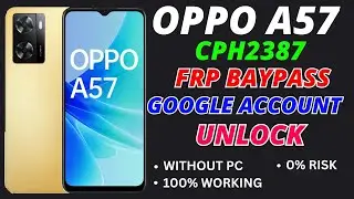 OPPO A57 ( CPH2387 ) FRP BAYPASS||OPPO A57 GOOGLE ACCOUNT UNLOCK||FRP BAYPASS WITHOUT PC, 0% RISK