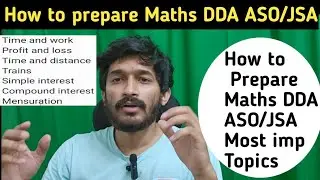 How to prepare Maths for DDA ASO/JSA/ Vacancy 2023 |How To Prepare For DDA 2023 | 