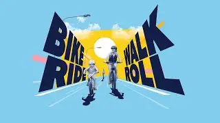 Bike, Walk, Ride & Roll