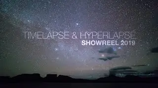 Timelapse and Hyperlapse | Showreel 2019 | 4K