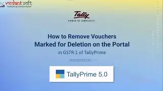 How to Remove Vouchers Marked for Deletion on the Portal in GSTR-1 of TallyPrime 5.0