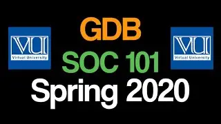 SOC101 GDB Solution Spring 2020