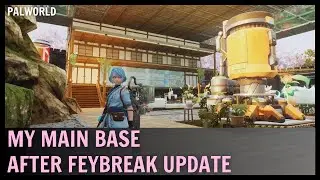PALWORLD - Rebuild My MAIN BASE After FEYBREAK Update! BASE TOUR!
