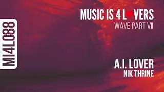 Nik Thrine - A.I. Lover (Original Mix) [Music is 4 Lovers] [MI4L.com]