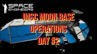 Space Engineers – Season 3 – Day # 2 IMSC Moon Base – The Basics!