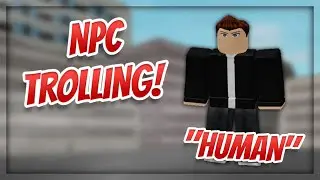 Ghoul in a Human Disguise! - NPC Trolling | Ro-Ghoul | Roblox
