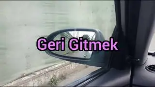 Geri Geri Gitmek.Özel Direksiyon Dersi.