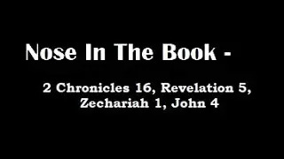 Nose In The Book - A Bible Reading Commentary - 2 Chron. 16, Rev. 5, Zechariah 1, John 4 -  M'Cheyne