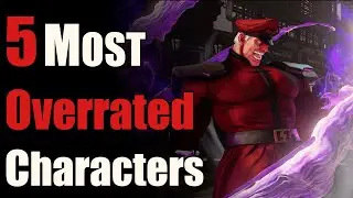 Top 5 Most OVERRATED characters in SFV