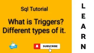 SQL: What is Triggers? Different types of Triggers.