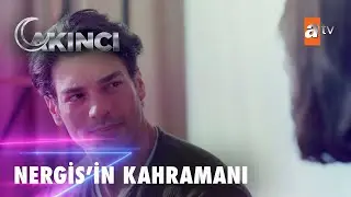Nergis'in beğendiği kahraman! - Akıncı