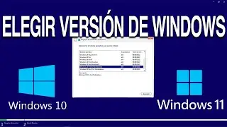 Como ELEGIR la versión de WINDOWS QUE QUERAMOS - Windows 10 y 11