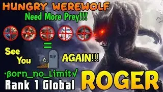 Hungry Werewolf Need More Prey With Powerful Damage!!! - Rank 1 Global Roger •βorn_no_Limit√