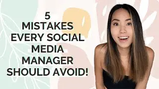 5 Common Mistakes Every Social Media Managers Should Avoid