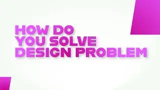 How do you solve Design Problem? - Have a look on a different Perspective.