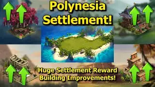 Forge of Empires: Massive Settlement Reward Improvements + Polynesia Settlement!