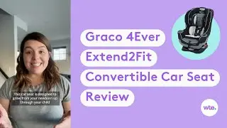 Graco 4Ever Extend2Fit Convertible Car Seat Review
