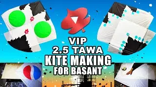 Full Design 2.5 Tawa Kite Making For Basant