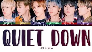 [SUB INDO] NCT DREAM - QUIET DOWN ( Color Coded Lirik Han_Rom_Ina ) - MAS LIRIK