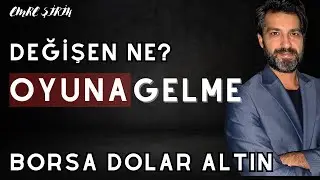 PİYASANIN YÖNÜ| OYUNA GELME| DEĞİŞEN NE? | Emre ŞİRİN 