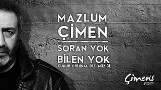 Mazlum Çimen  - Soran Yok Bilen Yok - Çukur Dizi Müziği 