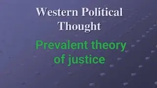 Prevalent theory of justice 3rd sem major - 1