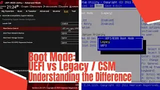 Boot Mode: UEFI vs Legacy / CSM - Understanding the Difference