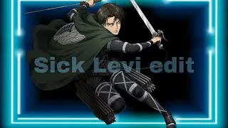 Sick Levi edit (by me)