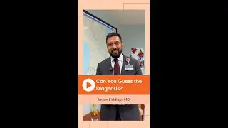 Guess the Diagnosis: Dr. Imran Siddiqui