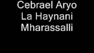 Cebrael Aryo - La Haynani Mharassalli