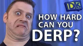 How Hard Can You Derp? #SSSVEDA Day 18