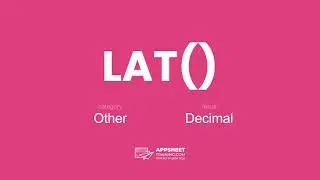 AppSheet LAT() Expression
